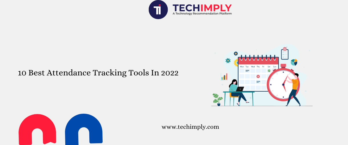 10 Best Attendance Tracking Tools In 2023